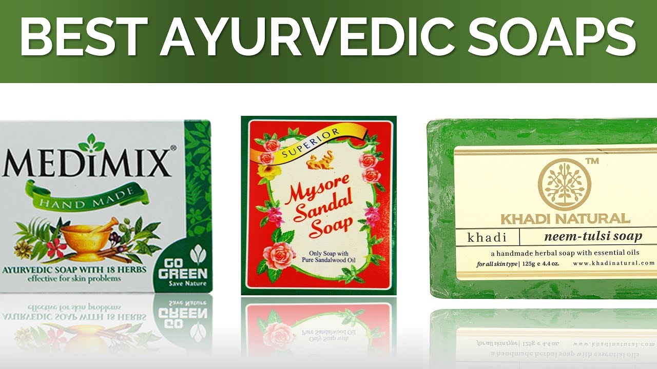 10 Best Ayurvedic Soaps in India with Price | Top Ten Herbal Soaps in the Market | 2017