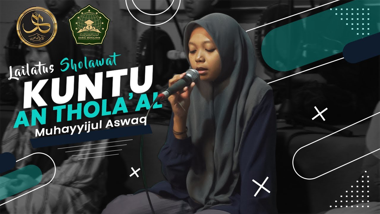 Kuntu an Thola'al Badru | Muhayyijul Asywaq
