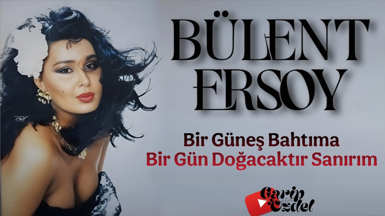 Bir Güneş Bahtıma Bir Gün Doğacaktır Sanırım (Bülent Ersoy ● 1993)