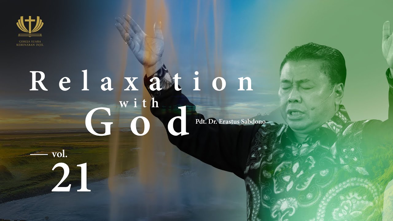 RELAXATION WITH GOD ( 21) | Pdt. Dr. Erastus Sabdono - 23 Oktober 2020 (LIVE)