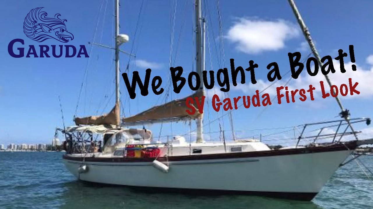 We Bought a Boat: SV Garuda ep1