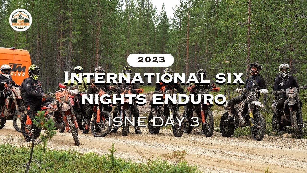 International Six Nights Enduro ⏐ Day 3 (ISNE 2023)