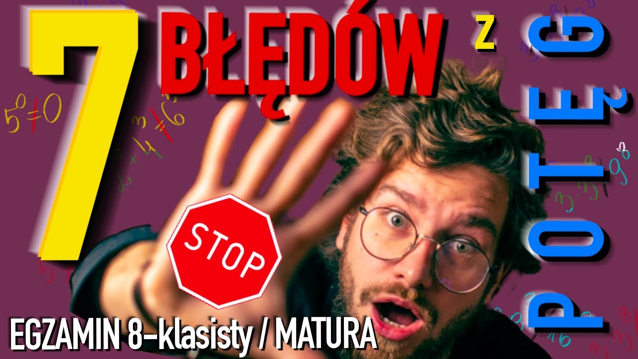 ⛔️7 najczęstszych BŁĘDÓW z... POTĘG na egzaminie ÓSMOKLASISTY / MATURZE z MATEMATYKI 2022