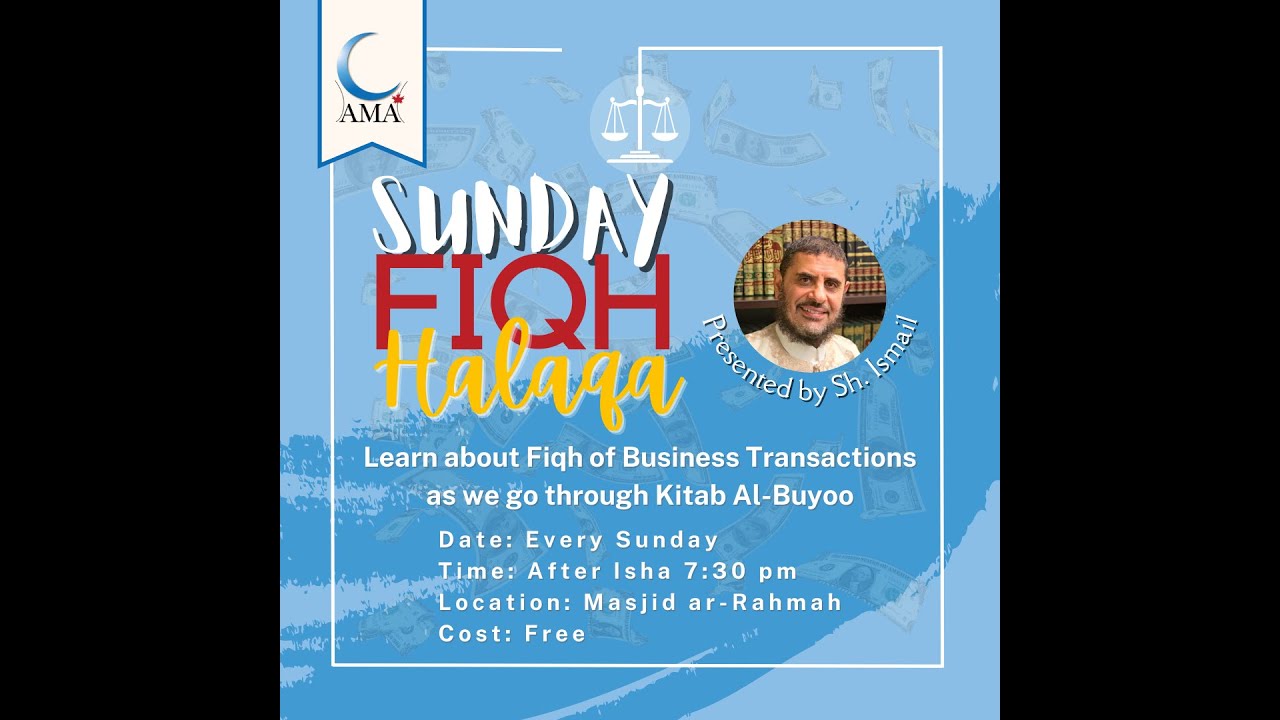 Fiqh of Business Transactions Halaqa with Sh. Ismail (2026 Feb 1)