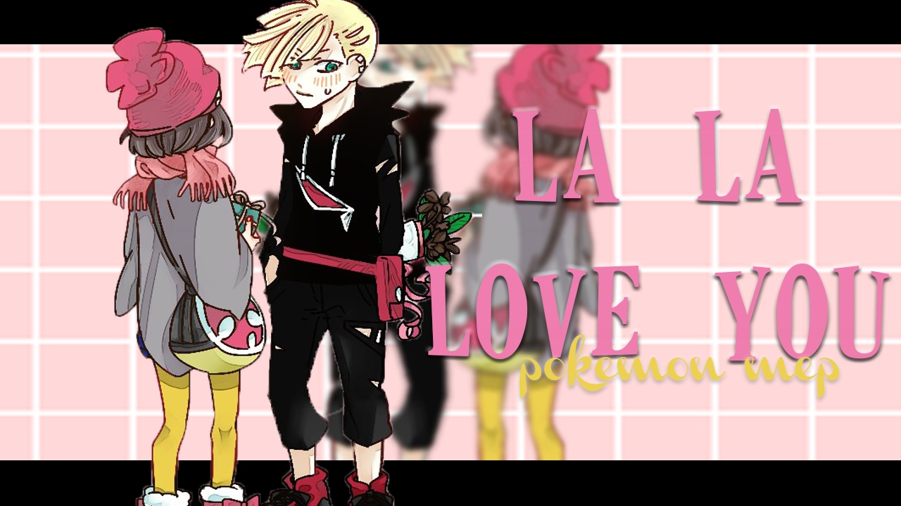 la la love you || FULL POKEMON MEP [HAPPY VALENTINE'S DAY!] [mep #2]