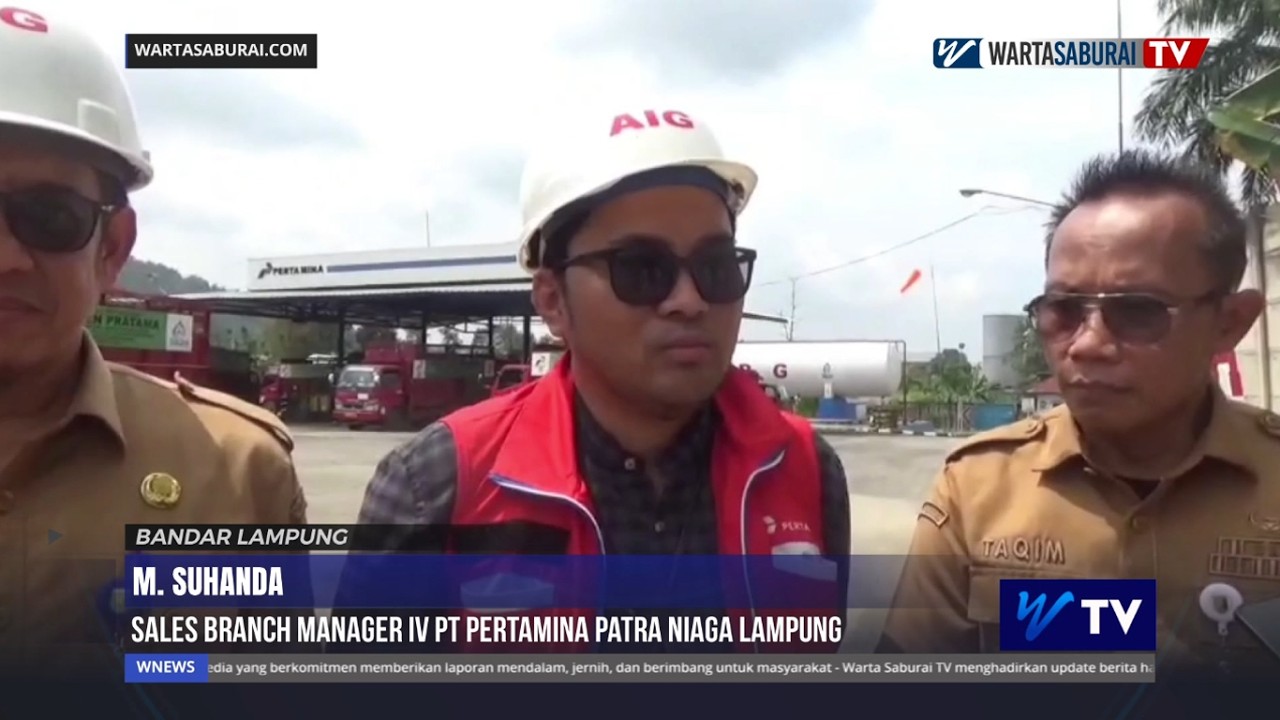 PERTAMINA PASTIKAN STOK LPG DAN BBM DI LAMPUNG AMAN | WARTA SABURAI TV