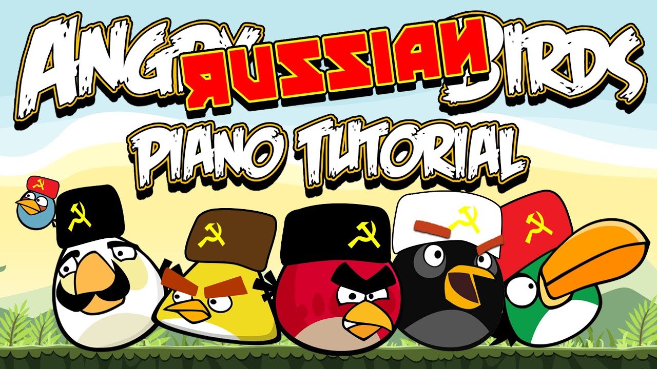 ANGRY RUSSIAN BIRDS - Piano Tutorial