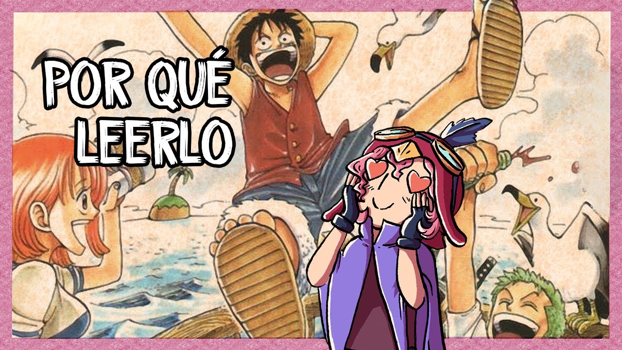 Por qu&eacute; deber&iacute;as leer One Piece.