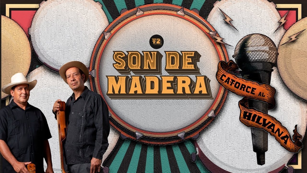 Catorce al Hilvana T2 | Son de Madera