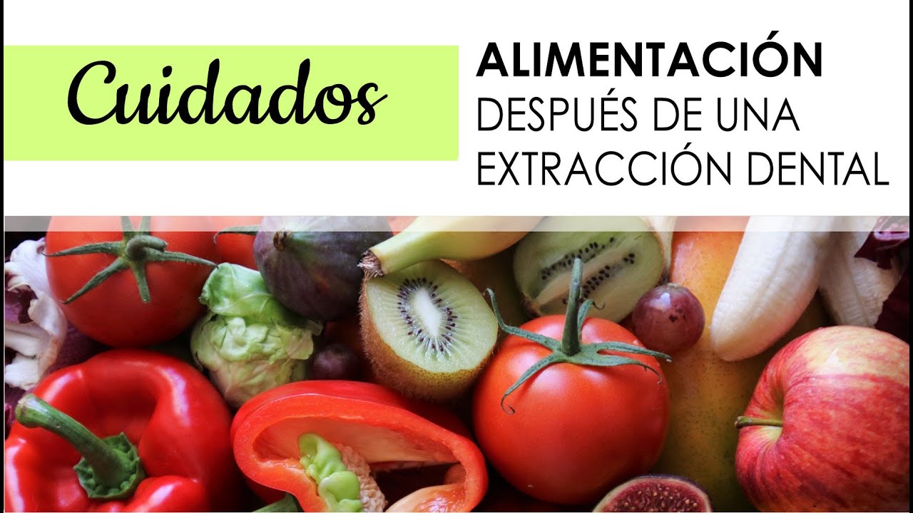 QUE COMER DESPUÉS DE UNA EXTRACCIÓN ORAL