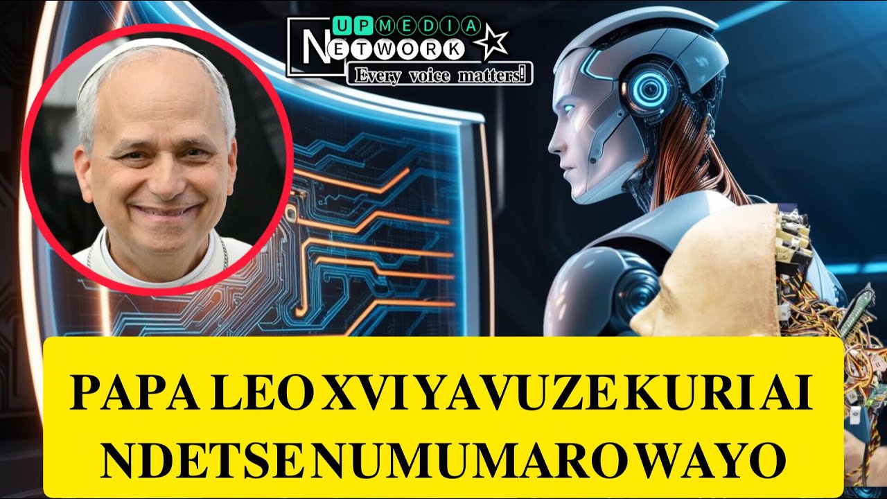 🚨PAPA LEON XVI YAVUZE KW'IKORESHWA RYA AI (UBWENGE BUKORANO) NDETSE NUMUMARO WAYO MUMIBEREHO 