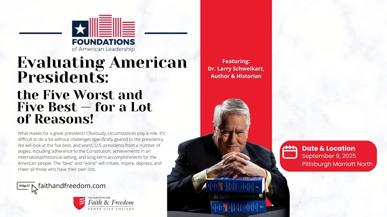 Evaluating American Presidents: the 5 Worst and 5 Best | Foundations of American Leadership Series