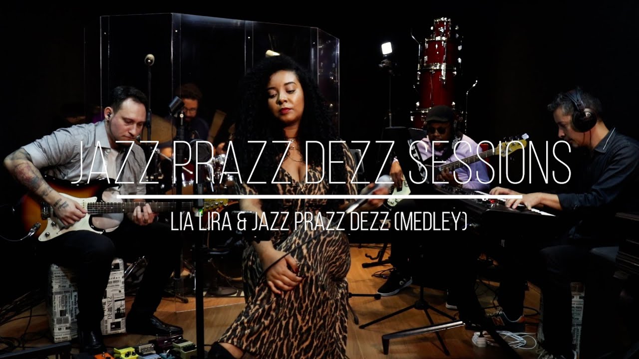 Lia Lira & Jazz Prazz Dezz (Medley)