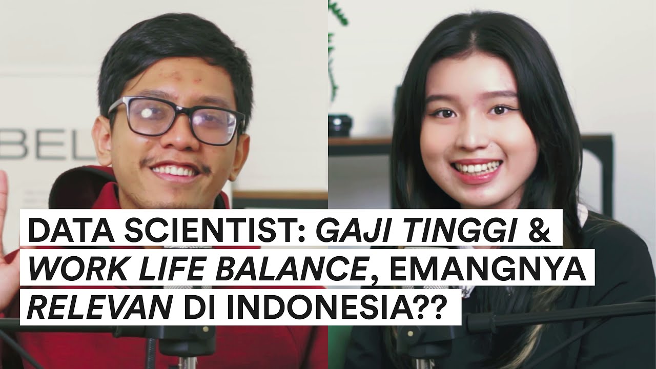 Data Scientist Pasti Gajinya Tinggi & Punya Work Life Balance?! Kupas Tuntas Disini!