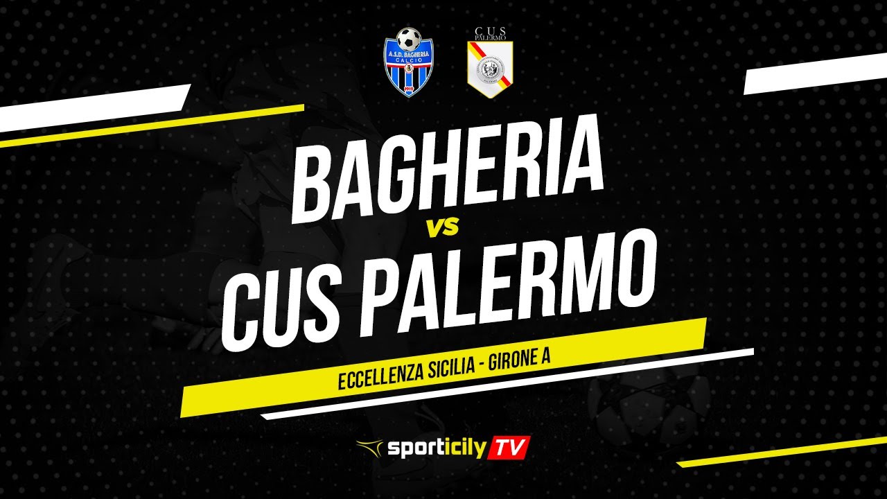 Bagheria - Cus Palermo LIVE | Eccellenza Sicilia | Diretta Calcio