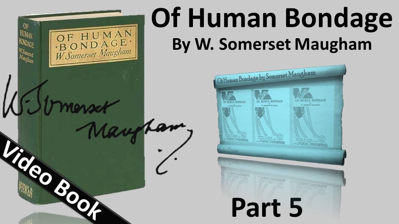 Part 05 - Of Human Bondage Audiobook by W. Somerset Maugham (Chs 49-60)