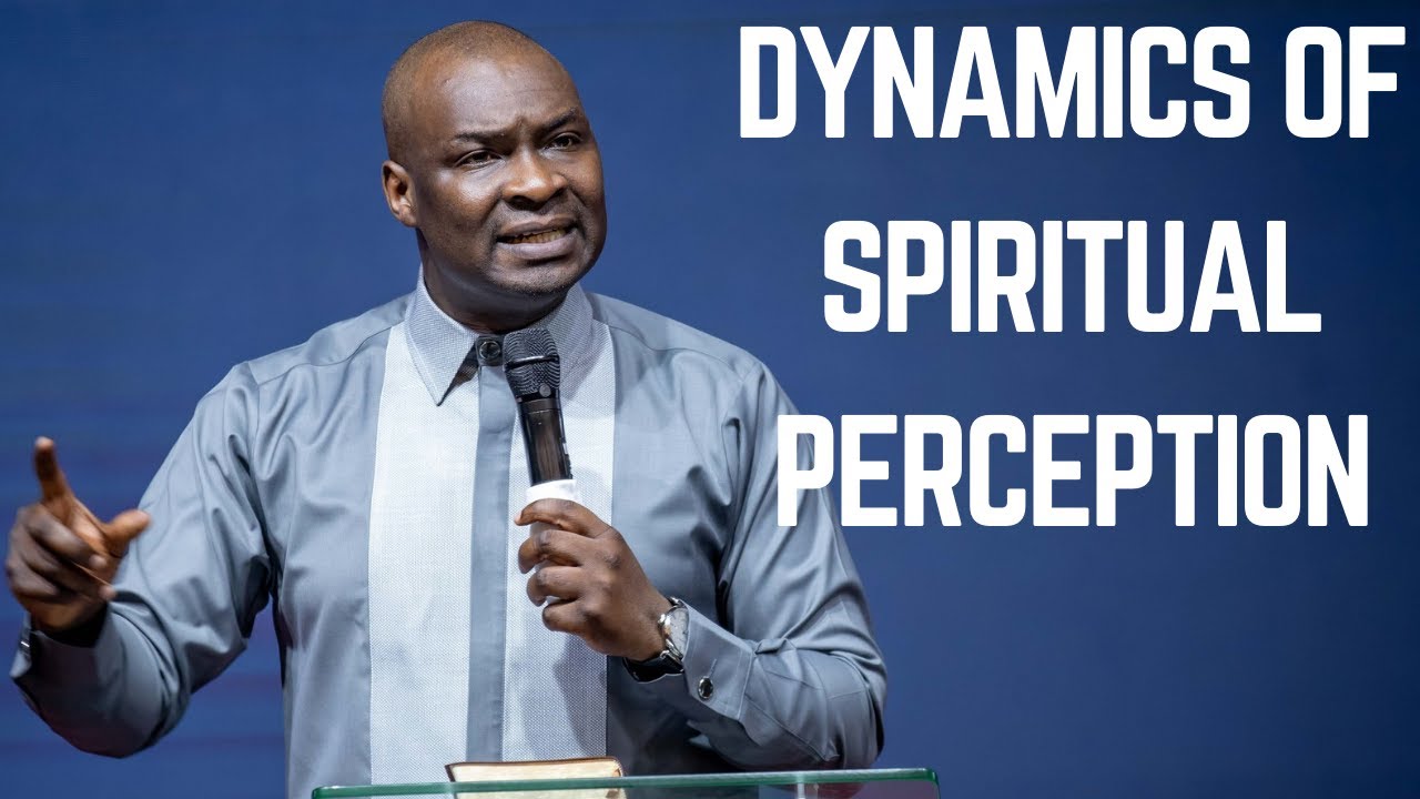 DYNAMICS OF SPIRITUAL PERCEPTION I APOSTLE JOSHUA SELMAN