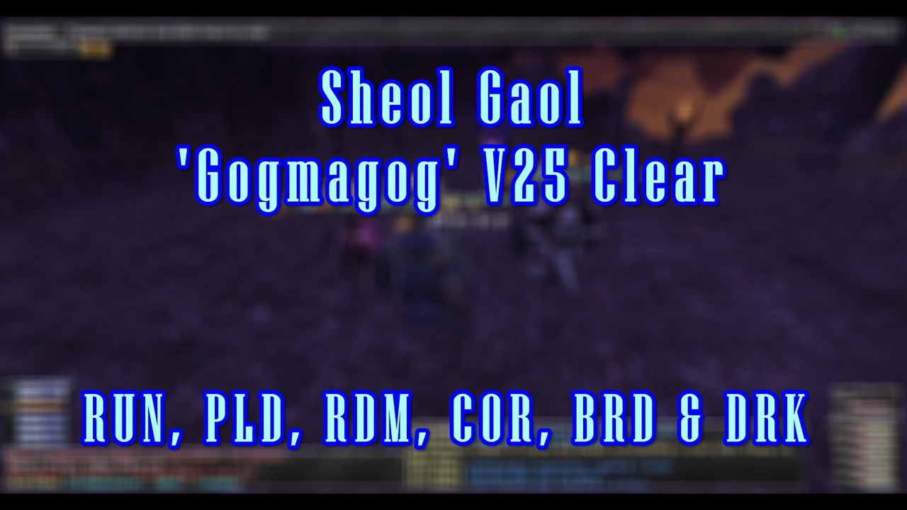 FFXI: 'Gogmagog' V25 Clear - Sheol Gaol - LS Event