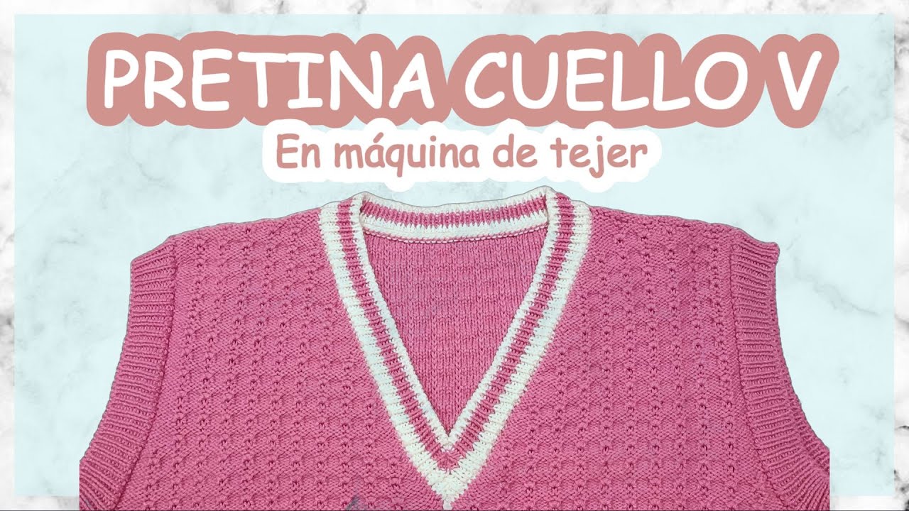¿Cómo tejer a máquina la PRETINA de un CUELLO V? | Comfy Tejidos