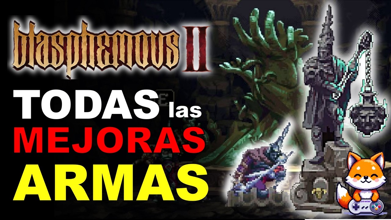 Como MEJORAR todas las ARMAS ⚔️ | Blasphemous 2 - Guía 100%