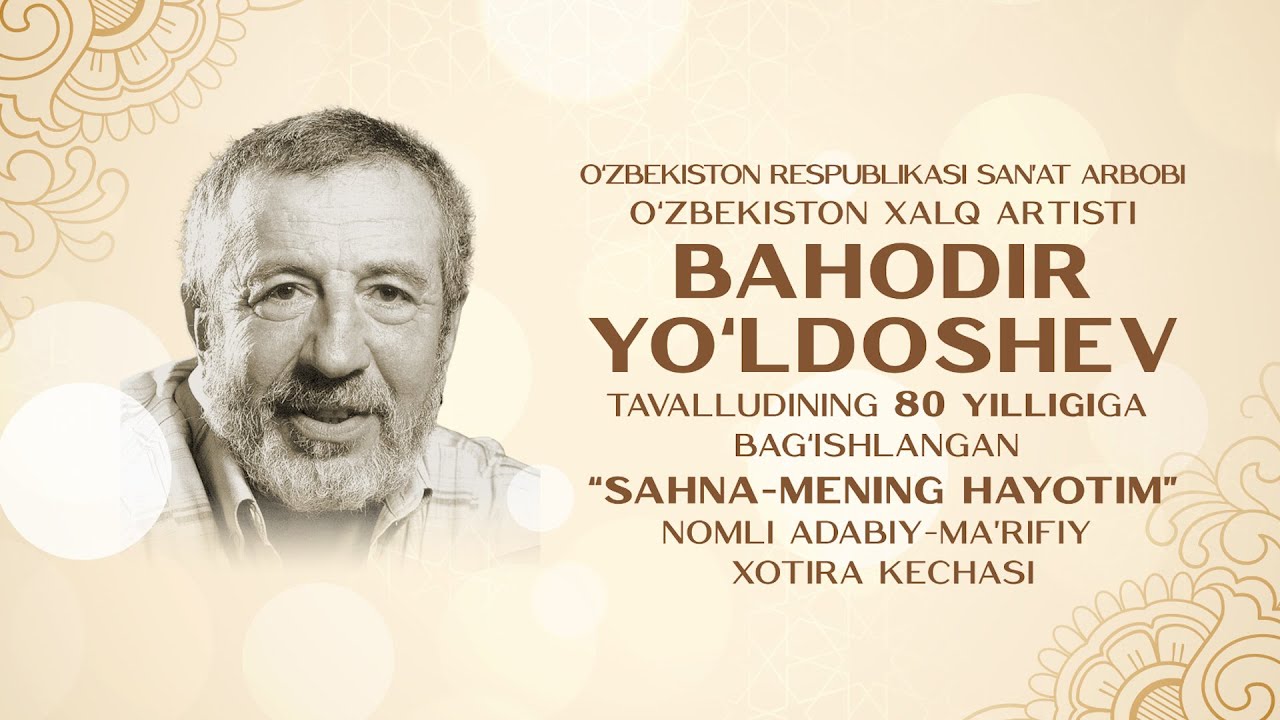 BAHODIR YO'LDOSHEV 80 YILLIGI ADABIY-MA'RIFIY XOTIRA KECHASI 2025
