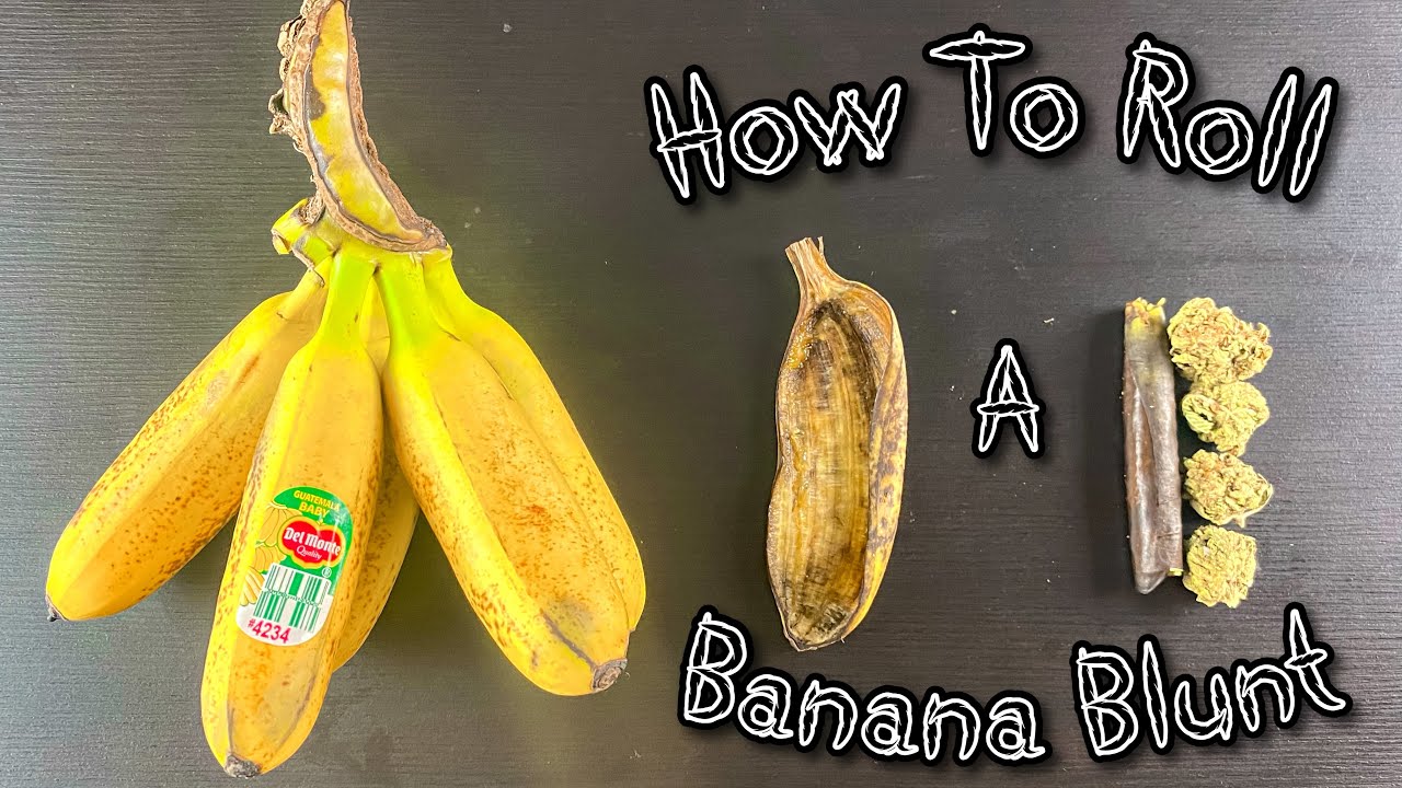 How To Roll: Banana Blunt Like A Pro!!!