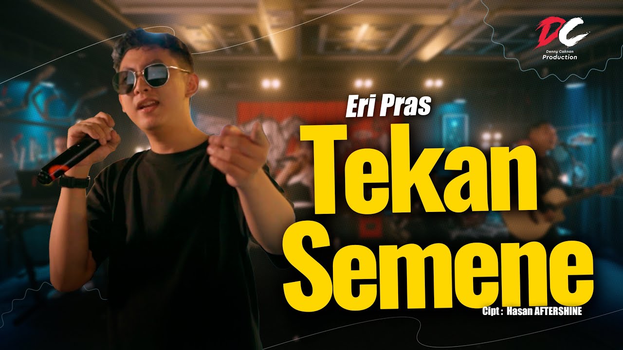 ERI PRAS - TEKAN SEMENE (OFFICIAL LIVE MUSIC VIDEO) | DC PRODUCTION