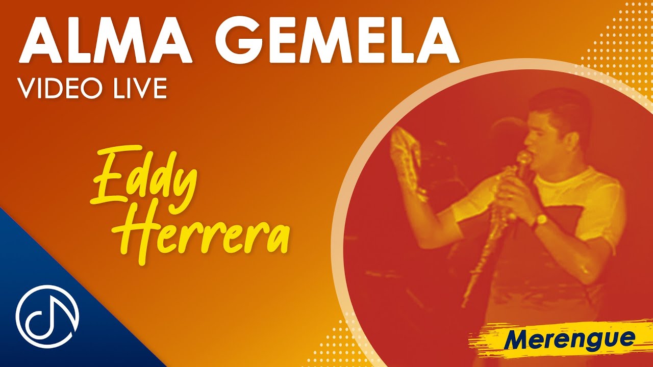 Alma GEMELA 🎤 - Eddy Herrera [Video Live]