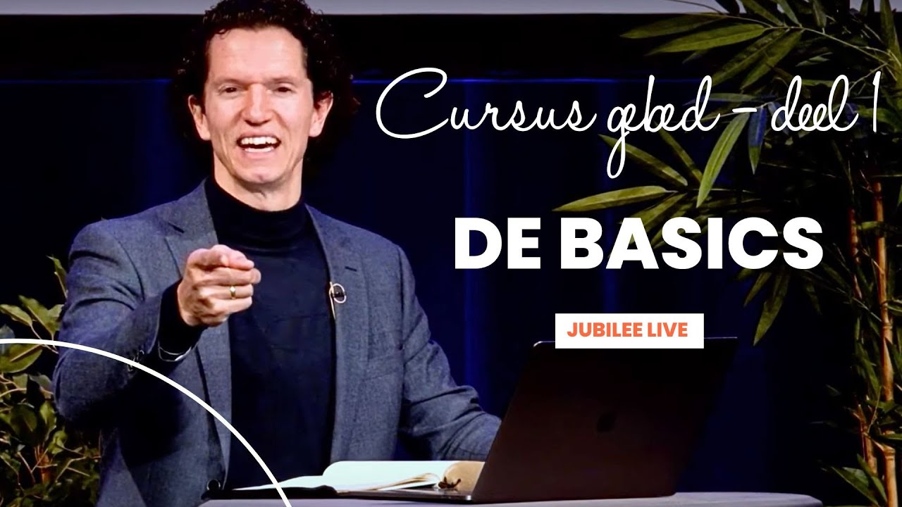 Cursus gebed deel 1 - Start een gebedsleven, de basics - Bernard Oudhoff - Jubilee Live