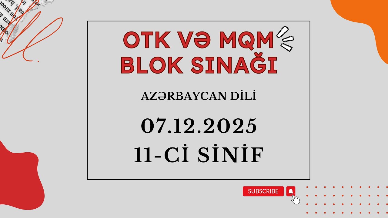 11-ci sinif Blok OTK (MQM) Azərbaycan dili | 7dekabr 2025 ( 07.12.2025 )