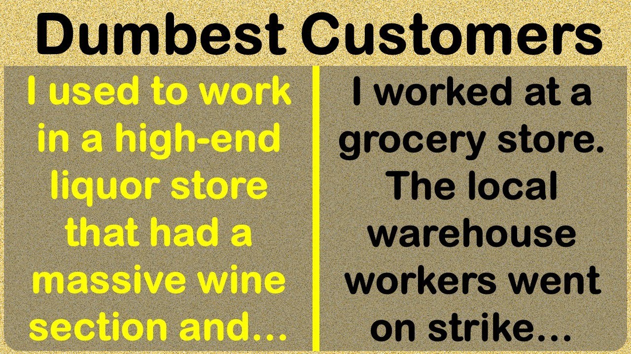 Tales of the DUMBEST, Craziest Customers, Ever! 🤦‍♂️🤦‍♂️