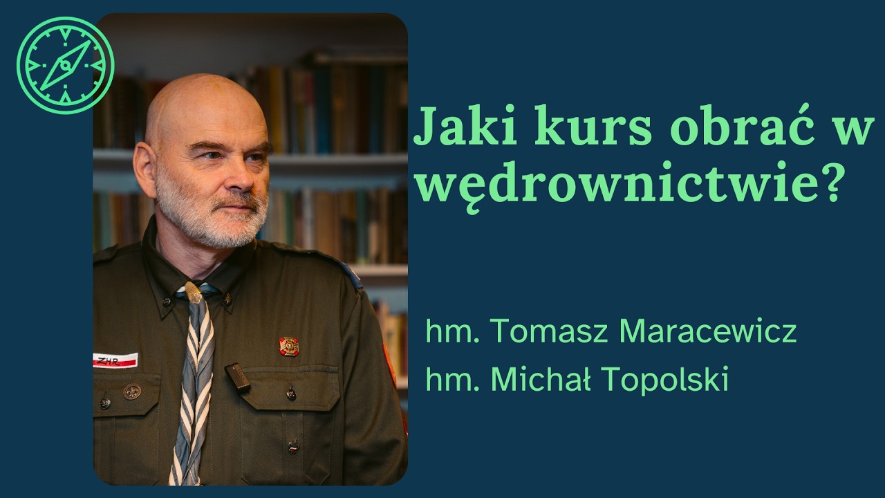 Jaki kurs obrać w wędrownictwie? - T. Maracewicz, M. Topolski