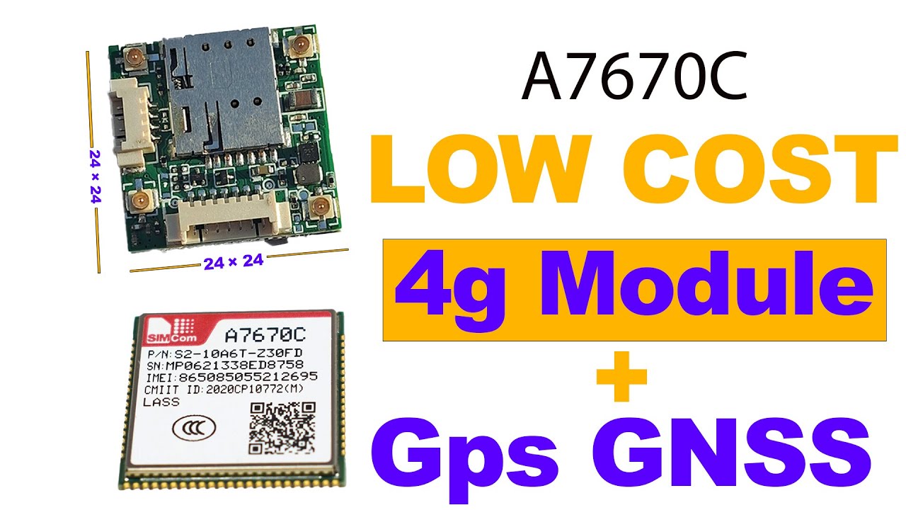 A7670 GPS + 4G LTE Module | Low-Cost, Low-Power Solution for IoT & Tracking Part1