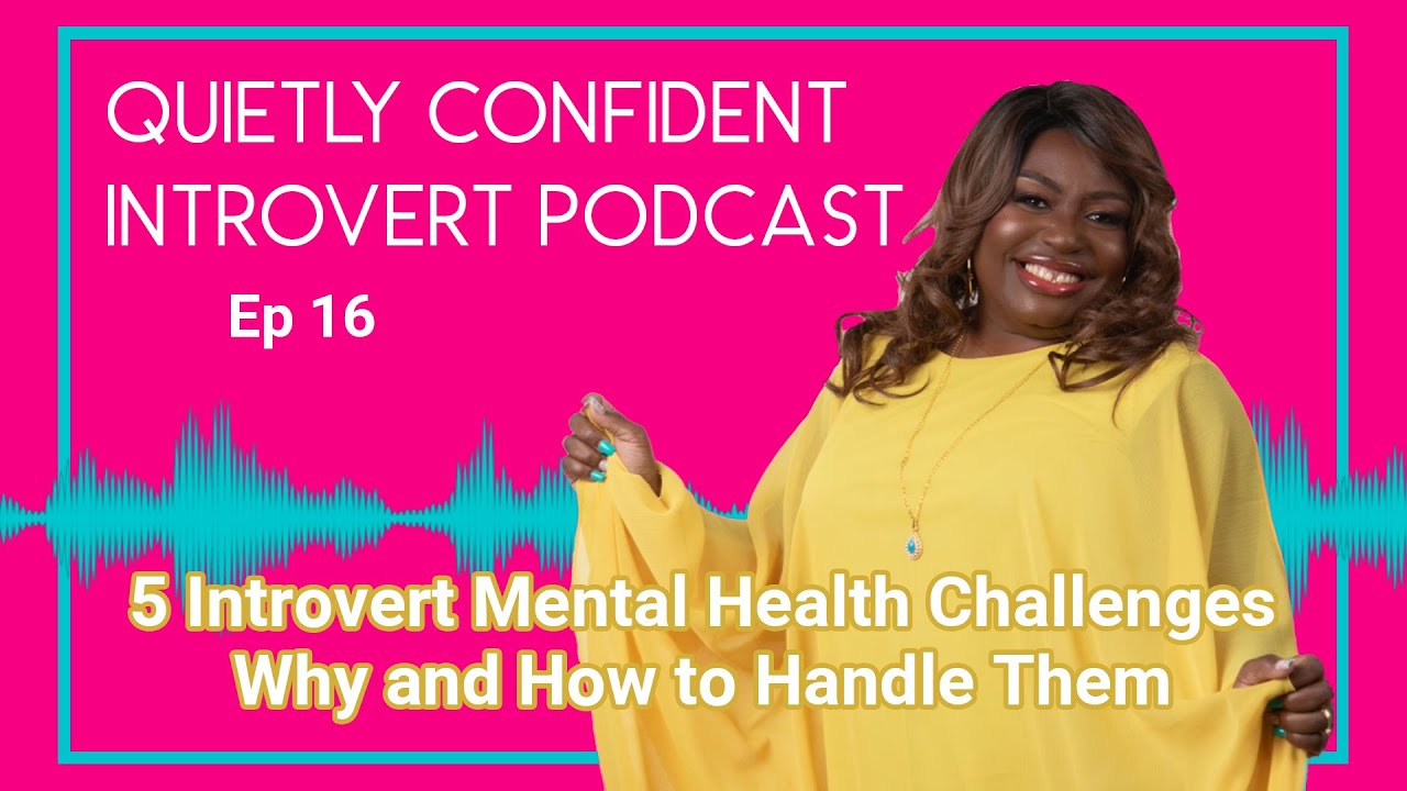 5 Introvert Mental Health Challenges Why and How to Handle Them