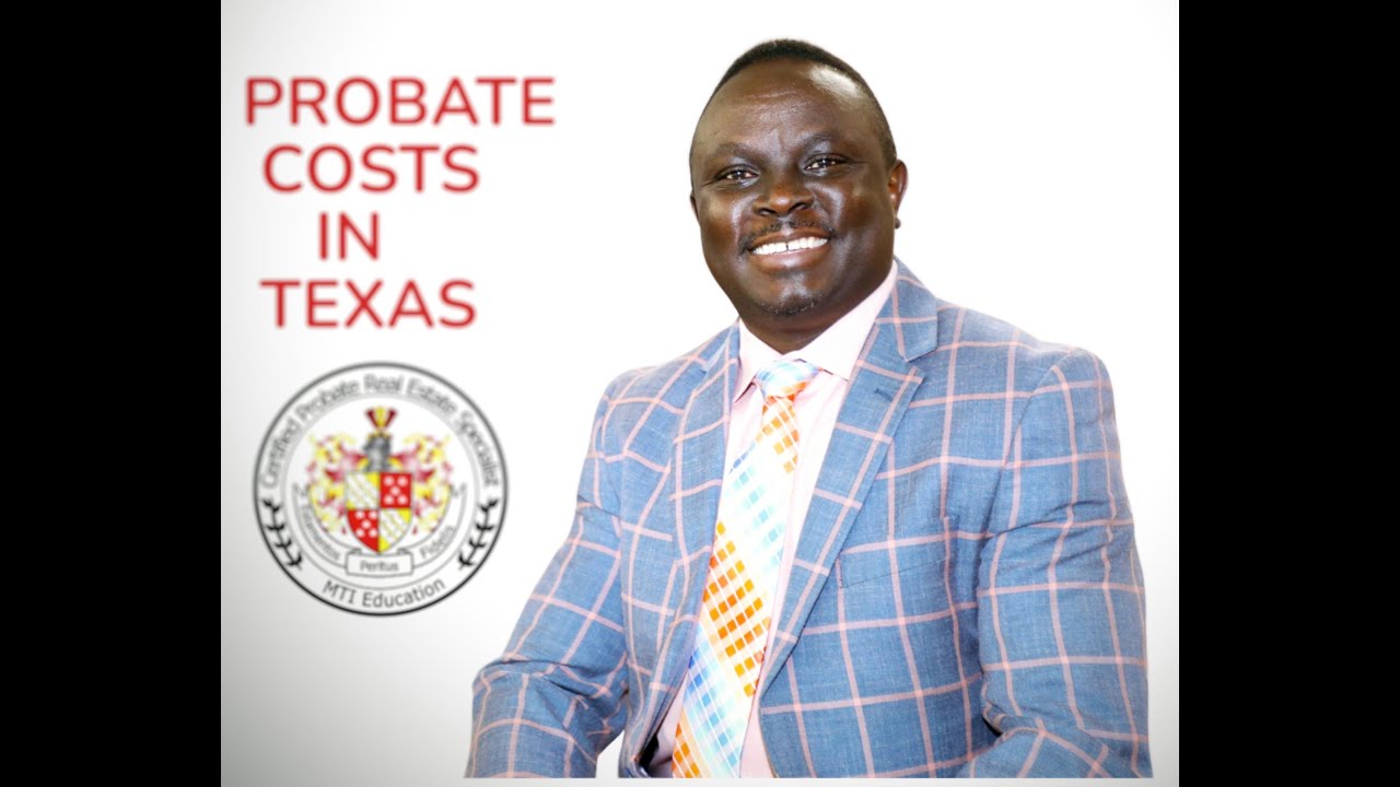 Discover the Probate Process and Costs in Texas!
