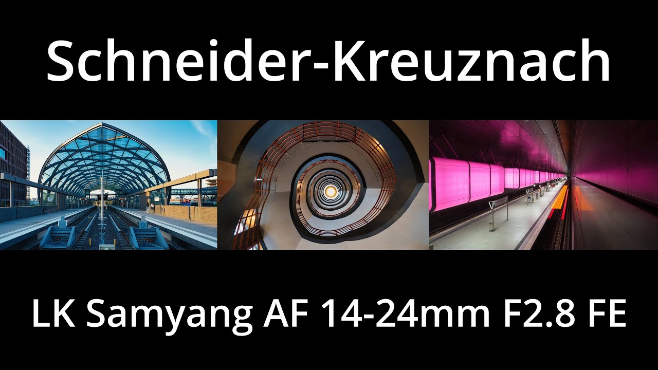 LK Samyang 14-24mm F2.8 - Schneider Kreuznach - Praxistest Deutsch