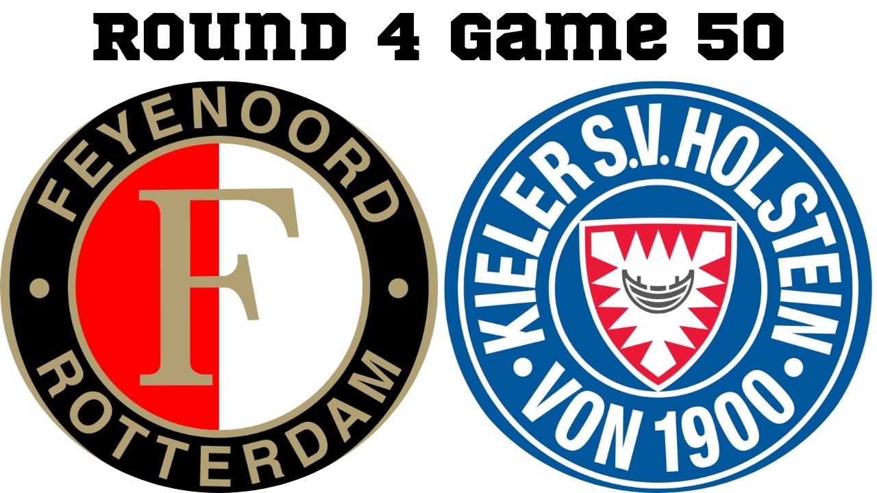 Round 4 Game 50 Feyenoord vs Holstein Kiel