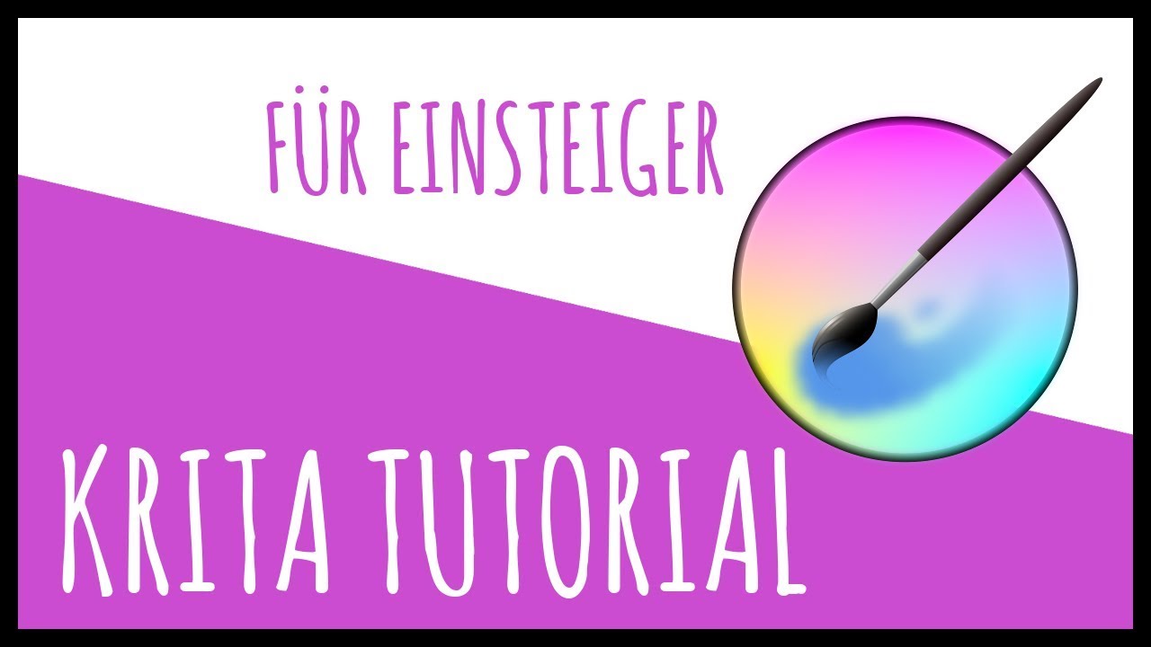 Krita Tutorial für Einsteiger (Ebenen/Brushes/Tools/...)