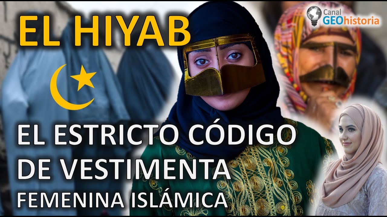 EL HIYAB: El Estricto Código de Vestimenta Femenina Islámica