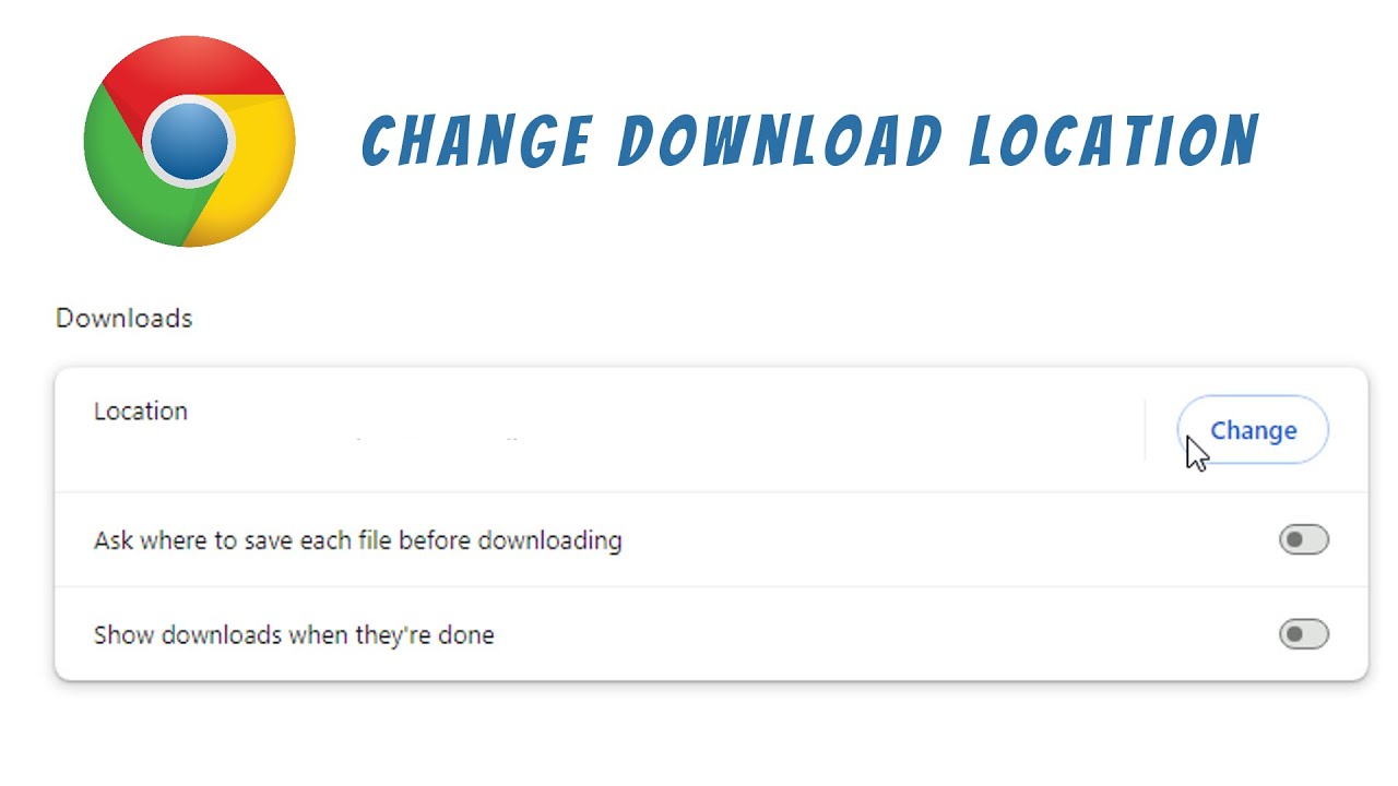 how to change download location on google chrome