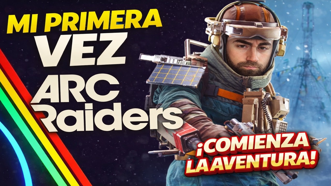 ARC RAIDERS por primera vez. Empieza la aventura!! 🧐