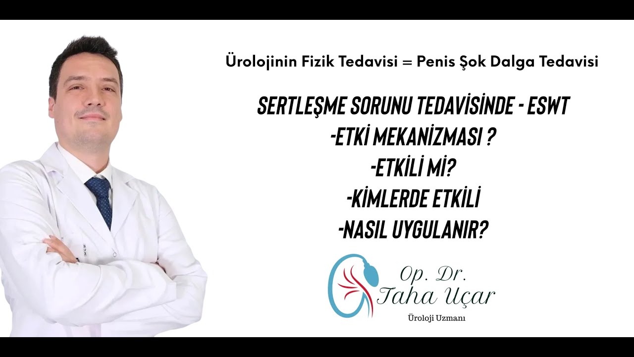 Sertleşme Bozukluğunda  ESWT(Penis Şok Dalga) Tedavisi 5N1K