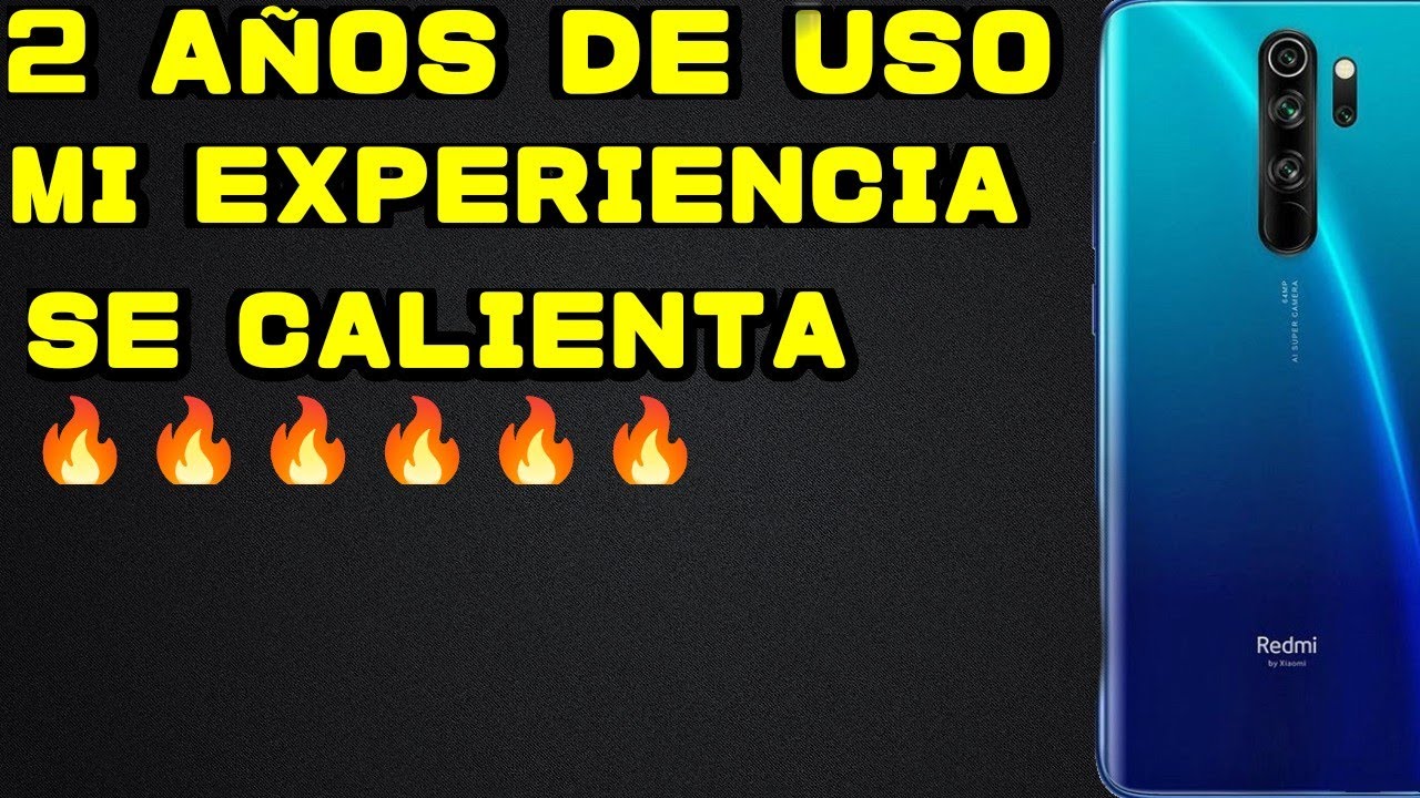 REDMI NOTE 8 PRO DESPUES DE 2 A&Ntilde;OS DE USO / MI EXPERIENCIA COMO USUARIO / ES MALO SE CALIENTA MUCHO