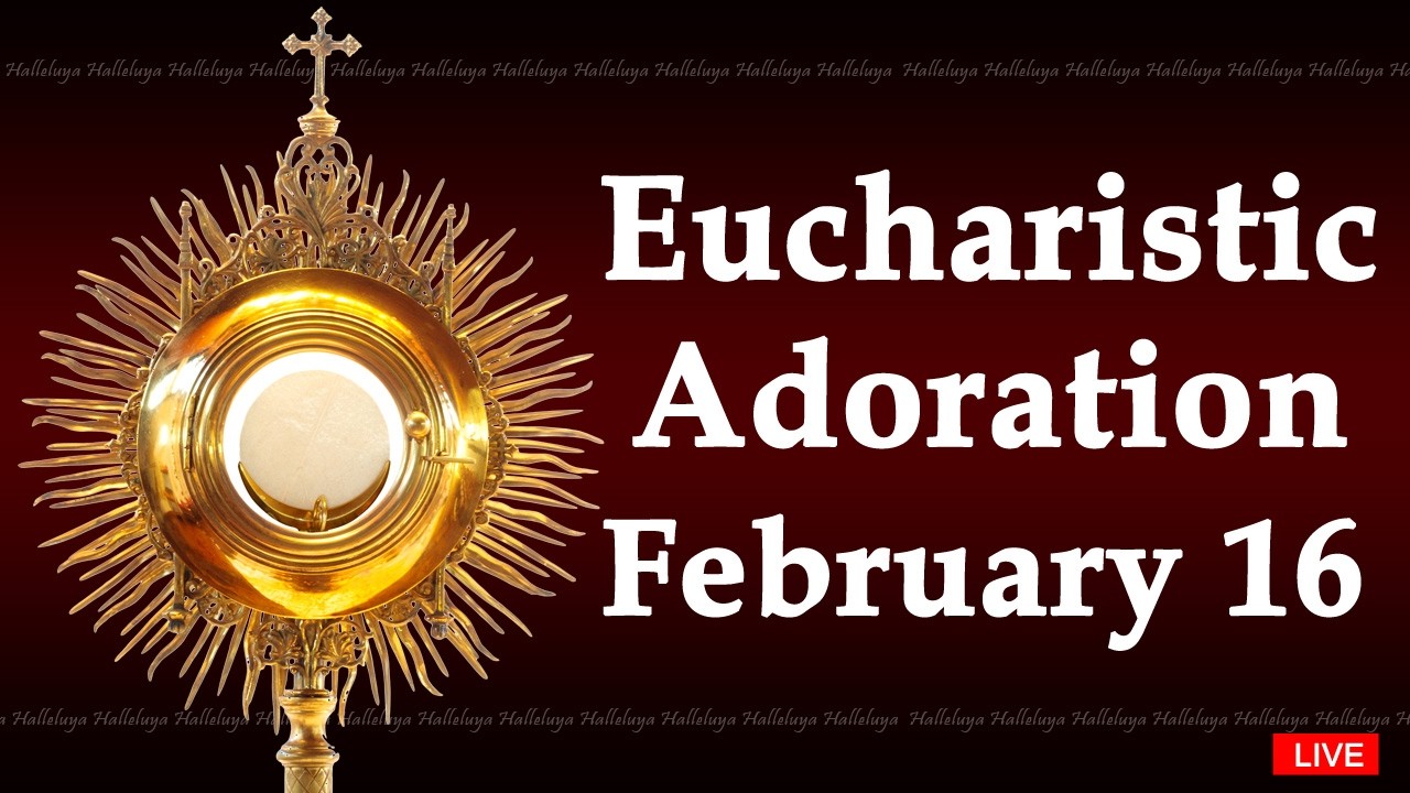 Powerful Eucharistic Adoration I Monday February 16 2026 I 3 00 Pm