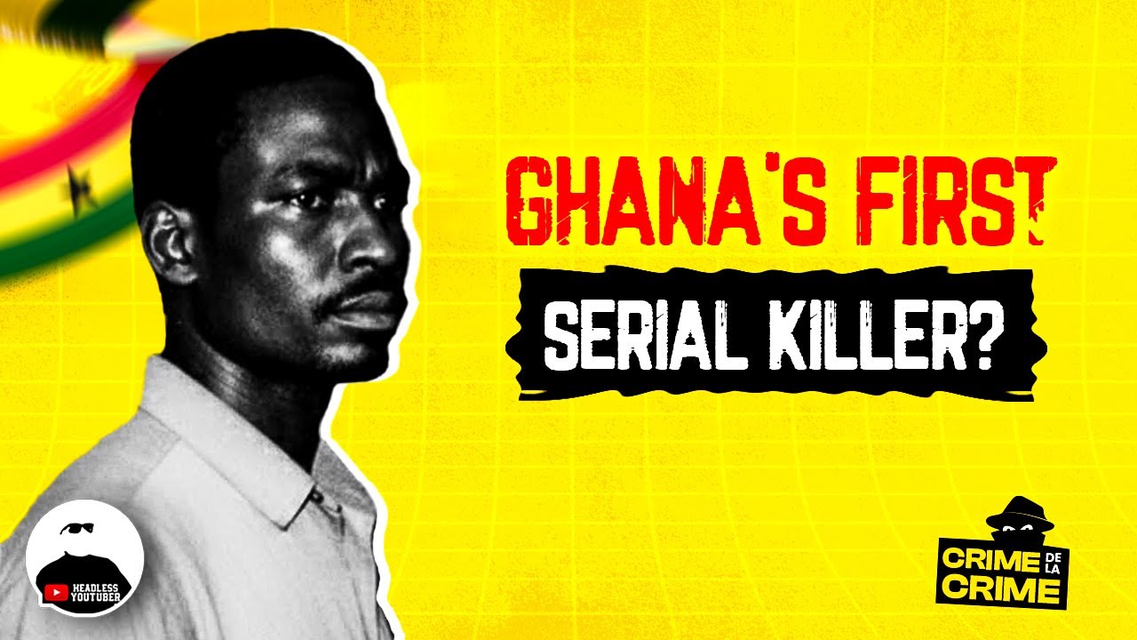Ghana's First Serial Killer: Charles Papa Ebo Quansah || Crime De La Crime E07
