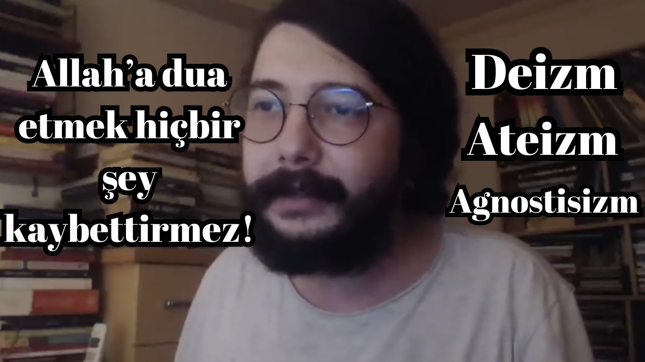 Cemre Demirel - Deizm, Ateizm ve Agnostisizm