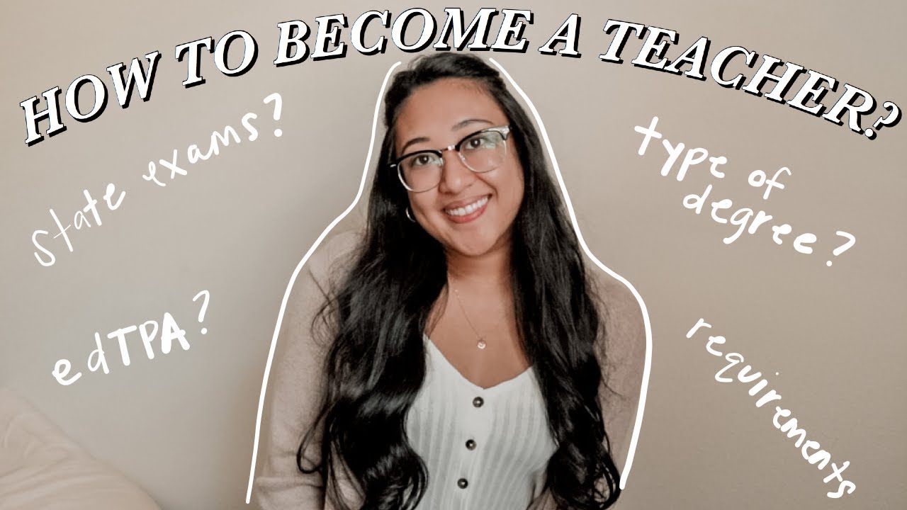 HOW TO BECOME A TEACHER? STEPS TO BECOME A LICENSED TEACHER, ELEMENTARY, MIDDLE SCHOOL, HIGH SCHOOL