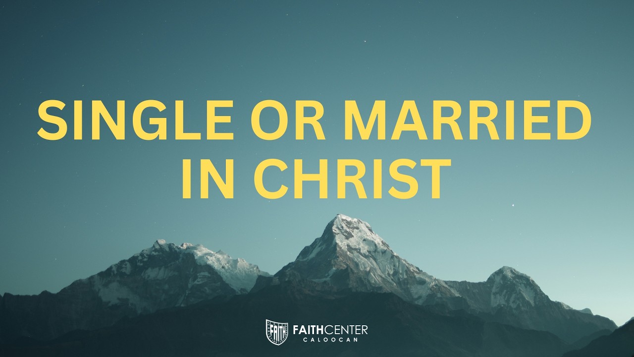 Single or Married in Christ | Pastora Ann Bunye | February 15, 2026