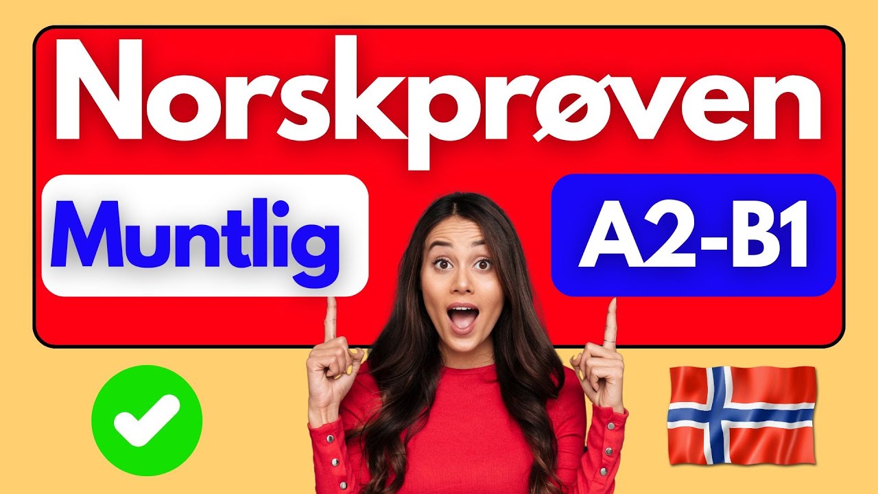 Norskprøven Muntlig | A2 B1 | Eksempler på Svar og Tips for å Bestå