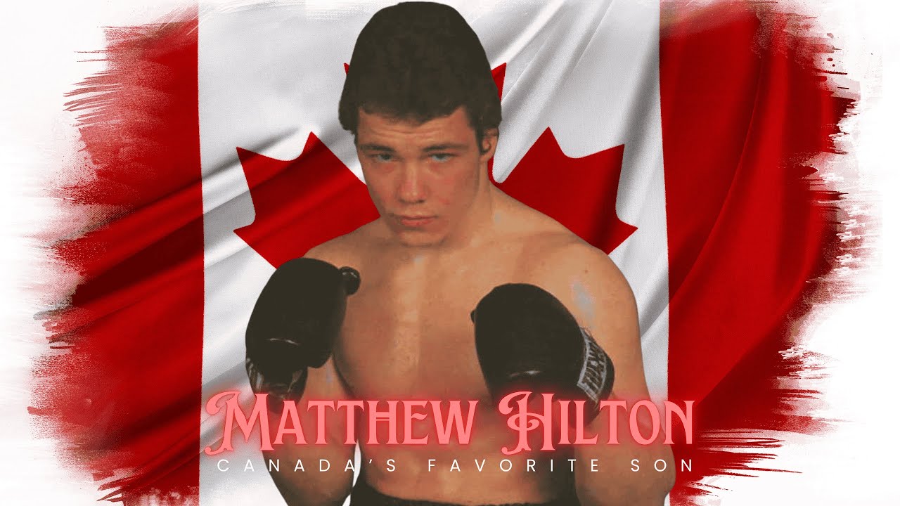 Matthew Hilton Documentary - Canada's Favorite Son